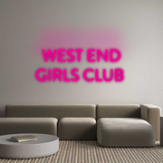 Custom Neon: WEST END
GIR...