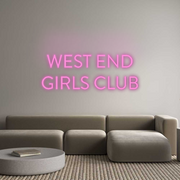 Custom Neon: WEST END
GIR...