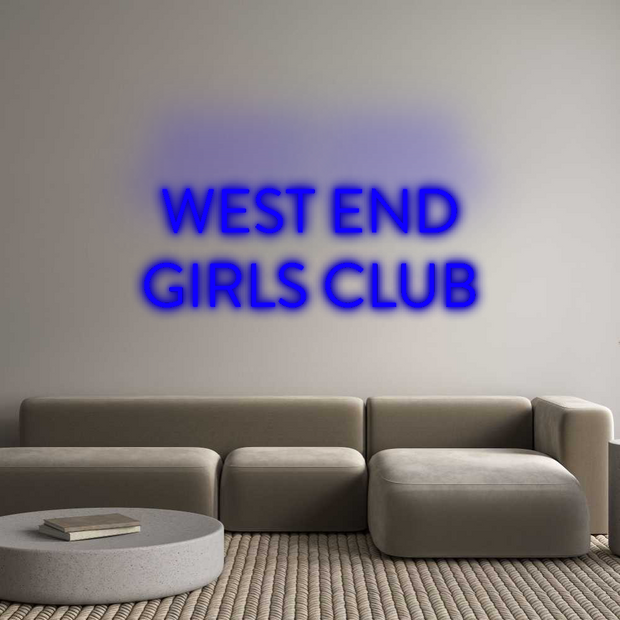 Custom Neon: WEST END
GIR...