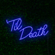 Til Death Neon Sign