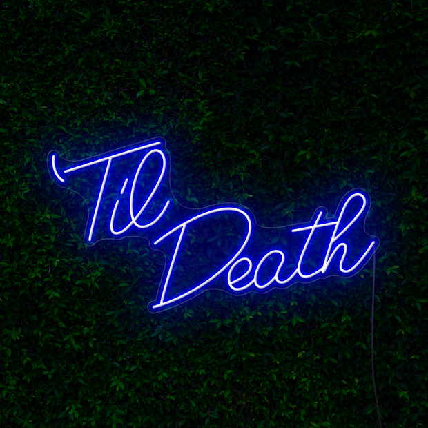 Til Death Neon Sign