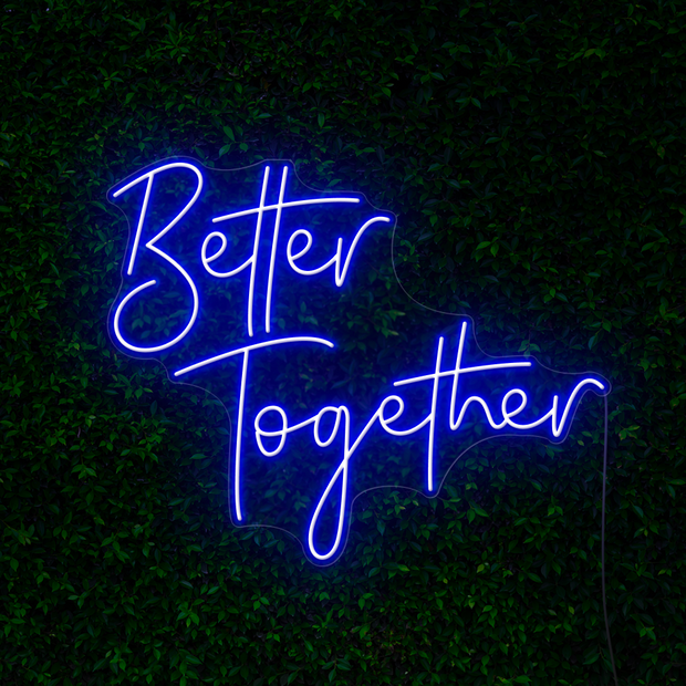 Better Together Neon Sign