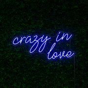 Crazy in Love Neon Sign