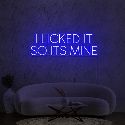I Licked It So Its Mine
