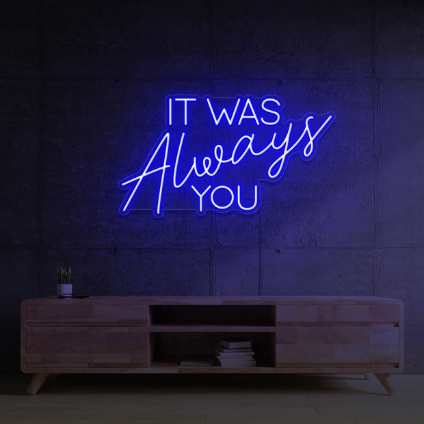 It was always you