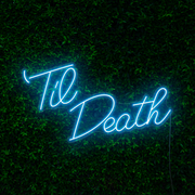 Til Death Neon Sign