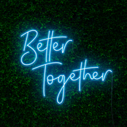Better Together Neon Sign