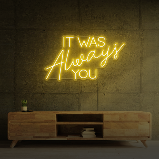 It was always you