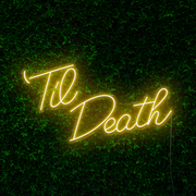 Til Death Neon Sign