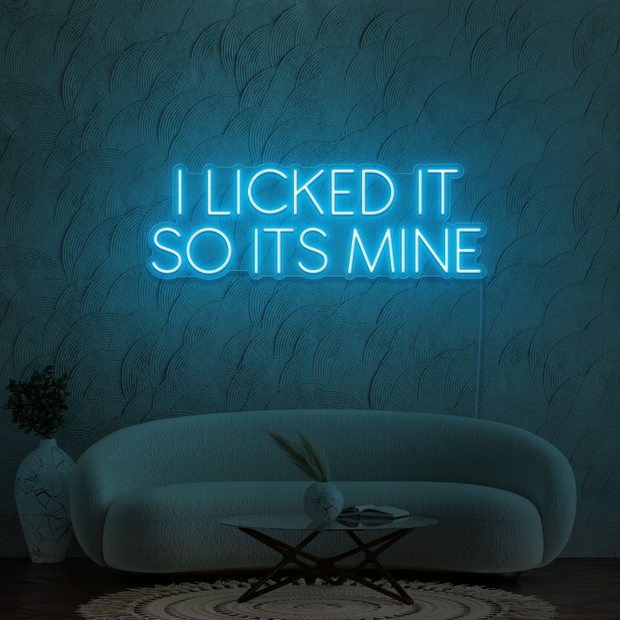 I licked it so its mine