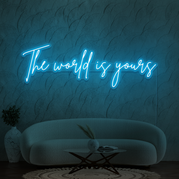 The world is yours