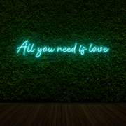 All You Need Is Love Neon Sign