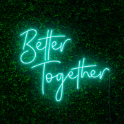 Better Together Neon Sign