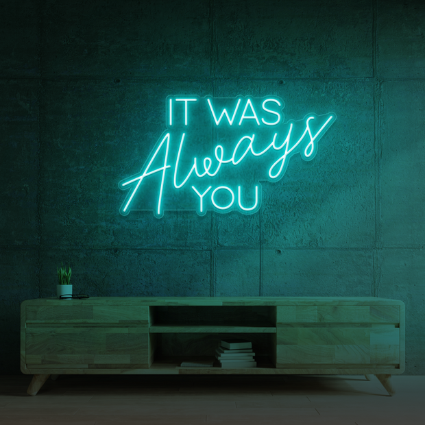 It was always you