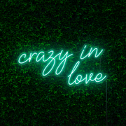 Crazy in Love Neon Sign