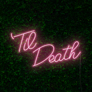 Til Death Neon Sign