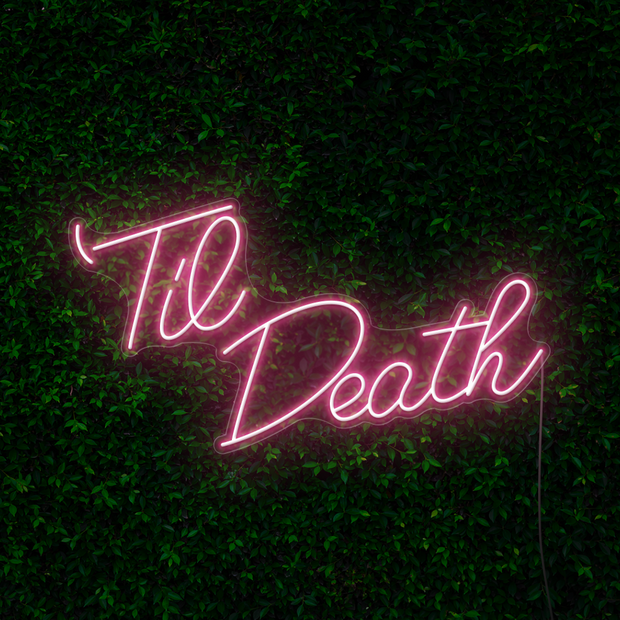 Til Death Neon Sign