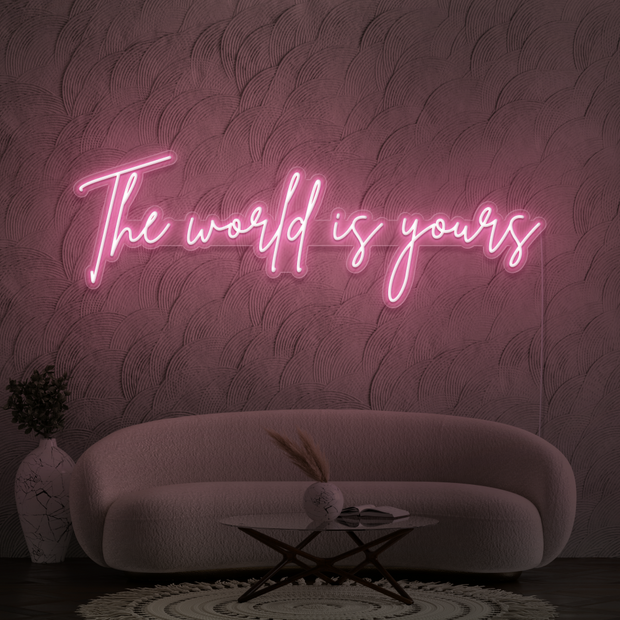The world is yours