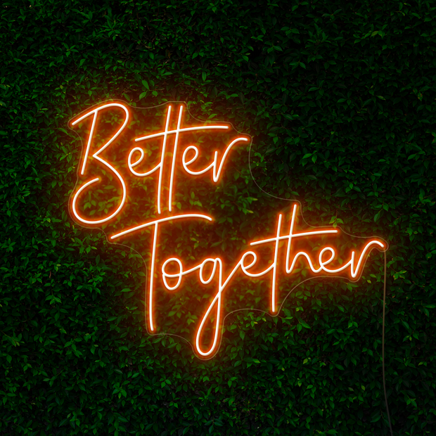 Better Together Neon Sign