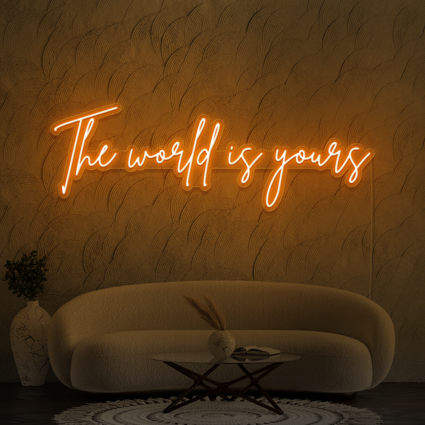 The world is yours