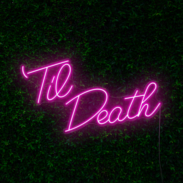 Til Death Neon Sign