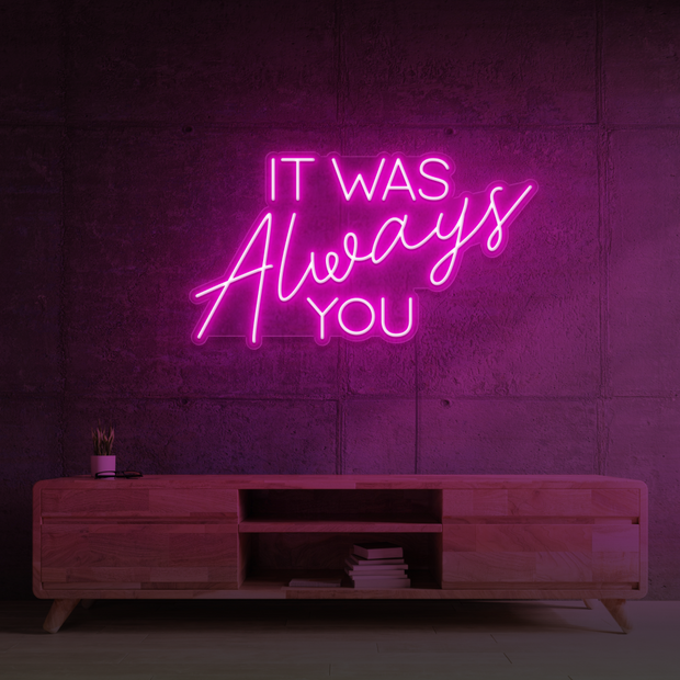 It was always you