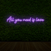 All You Need Is Love Neon Sign