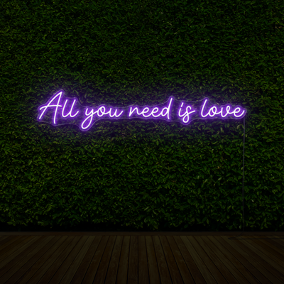 All You Need Is Love Neon Sign