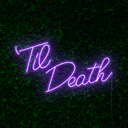 Til Death Neon Sign
