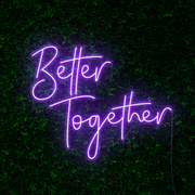 Better Together Neon Sign