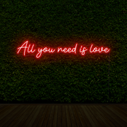 All You Need Is Love Neon Sign