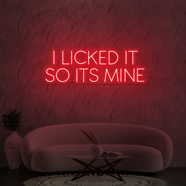 I licked it so its mine