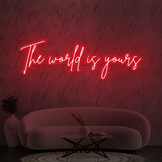 The world is yours