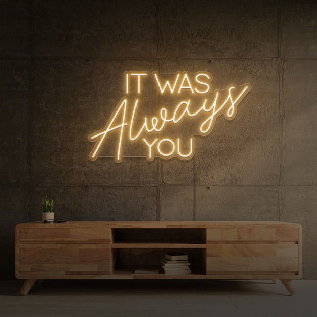It was always you