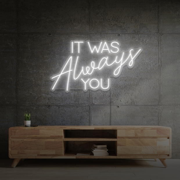 It was always you