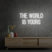 The world is yours