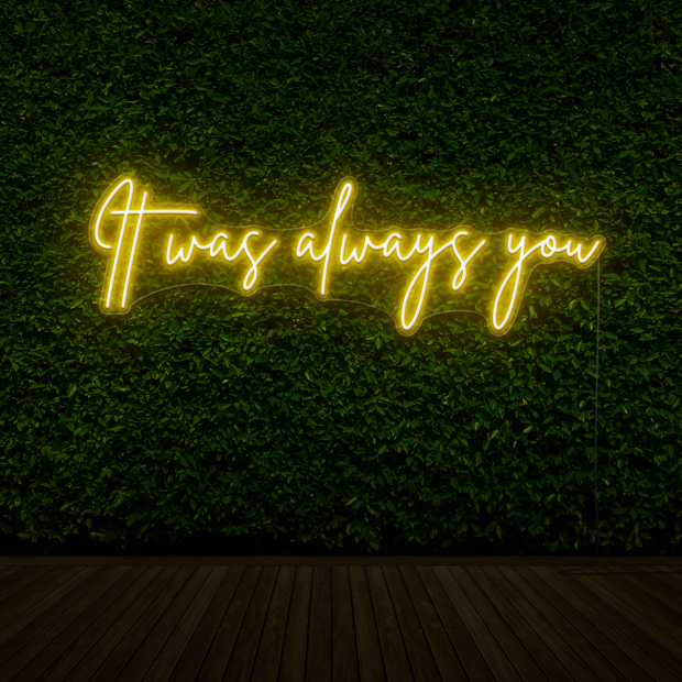 It was always you