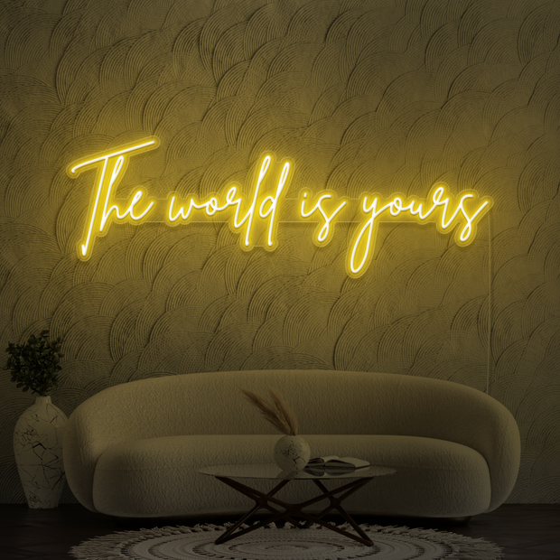 The world is yours